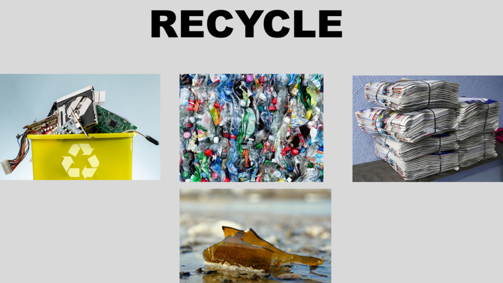 How can you Recycle, Reduce, Reuse? - RecyclEarth Foundation